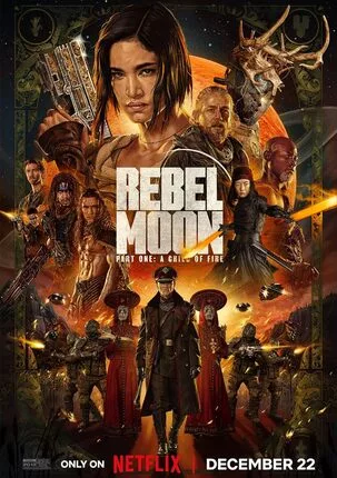 Rebel Moon Part One A Child Of Fire 2023