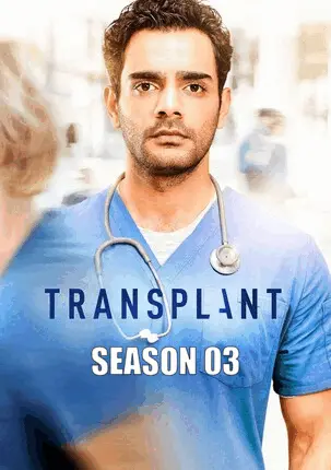 Transplant Season 03 (2023)